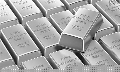 2021金价钯金_钯金价格2021